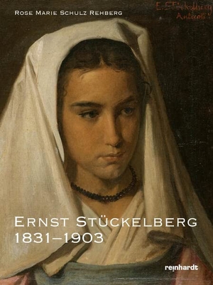 Schulz Rehberg, Rose Marie. Der Basler Maler Ernst Stückelberg 1831-1903 - Leben und Werk. Reinhardt Friedrich Verla, 2023.