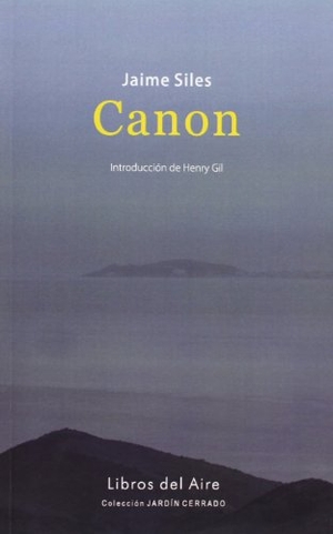 Siles, Jaime. Canon. Editorial Libros del Aire, 2013.