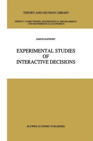 Rapoport, Amnon. Experimental Studies of Interactive Decisions. Springer Netherlands, 1990.
