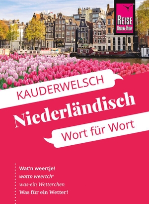 Som, O'Niel V.. Reise Know-How Sprachführer  Niederländisch - Wort für Wort - Kauderwelsch-Sprachführer von Reise Know-How. Reise Know-How Rump GmbH, 2023.
