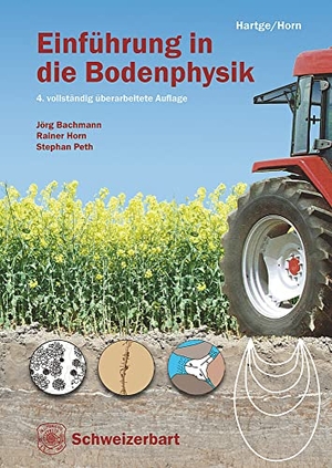 Hartge, Karl Heinrich / Rainer Horn. Einführung in die Bodenphysik. Schweizerbart Sche Vlgsb., 2014.