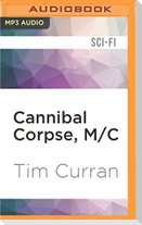 Cannibal Corpse, M/C