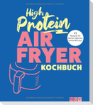 High Protein Airfryer-Kochbuch