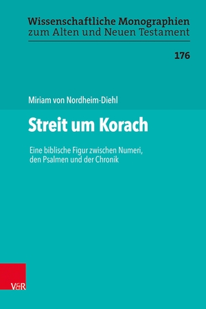 Nordheim-Diehl, Miriam von. Streit um Korach - Eine biblische Figur zwischen Numeri, den Psalmen und der Chronik. Vandenhoeck + Ruprecht, 2023.