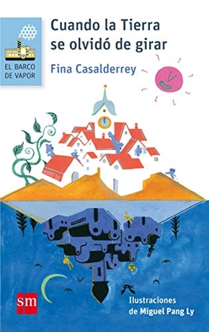 Casalderrey, Fina. Cuando la Tierra se olvidó de girar. Ediciones SM, 2016.
