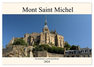 Brack, Roland. Der Mont Saint Michel (Wandkalender 2024 DIN A2 quer), CALVENDO Monatskalender - Die Abtei auf dem Mont Saint Michel in der Normandie. Calvendo, 2023.