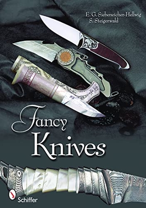 Steigerwald, Stefan. Fancy Knives - A Complete Analysis & Introduction to Make Your Own. Schiffer Publishing, 2008.