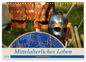 Mittelalterliches Leben - Allerlei Schönes (Wandkalender 2024 DIN A4 quer), CALVENDO Monatskalender