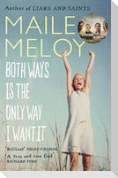 Both Ways Is the Only Way I Want It