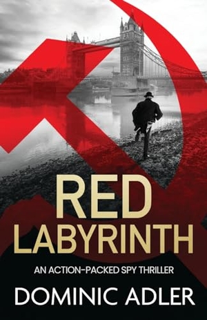 Adler, Dominic. RED LABYRINTH - a gripping and action-packed Cold War thriller. Lume Books, 2023.