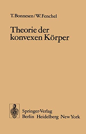 Fenchel, W. / T. Bonnesen. Theorie der konvexen Körper. Springer Berlin Heidelberg, 1974.