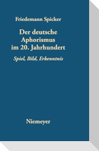 Der deutsche Aphorismus im 20. Jahrhundert