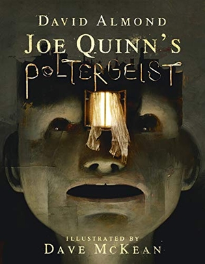 Almond, David. Joe Quinn's Poltergeist. Walker Books - IWUK, 2020.