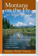 Montana on the Fly: An Angler's Guide