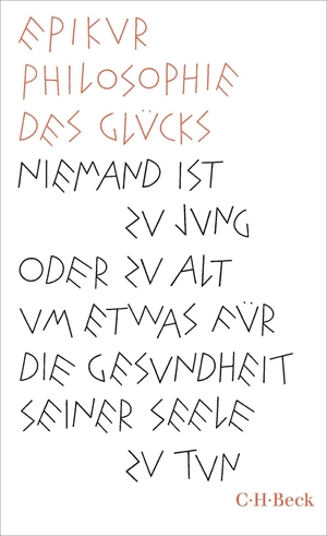 Epikur. Philosophie des Glücks - Kleine Bibliothek der Weltweisheit. C.H. Beck, 2026.