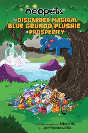 Mix, Rebecca. Neopets: The Discarded Magical Blue Grundo Plushie of Prosperity. Andrews McMeel Publishing, 2025.