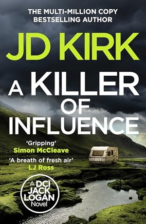 Kirk, Jd. A Killer of Influence. Canelo Digital Publishing Limited, 2024.