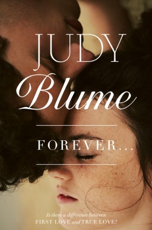Blume, Judy. Forever.... Atheneum Books for Young Readers, 2014.