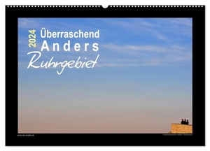 Düll, Sigrun. Überraschend Anders Ruhrgebiet (Wandkalender 2024 DIN A2 quer), CALVENDO Monatskalender - Der andere Blick. Calvendo Verlag, 2023.