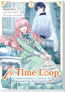 7th Time Loop: The Villainess Enjoys a Carefree Life Married to Her Worst Enemy! (Manga), Band 02 (deutsche Ausgabe)