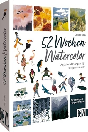 Ripoll, Lou. 52 Wochen Watercolor - Aquarell-Übungen für ein ganzes Jahr. Für Anfänger und Fortgeschrittene. Christophorus Verlag, 2025.