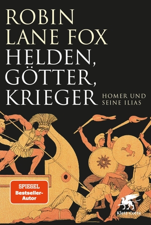 Lane Fox, Robin. Helden, Götter, Krieger - Homer und seine Ilias. Klett-Cotta Verlag, 2026.