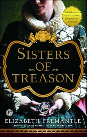 Fremantle, Elizabeth. Sisters of Treason. Simon & Schuster, 2015.