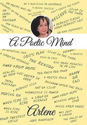 Arlene. A Poetic Mind. Author Solutions Inc, 2018.
