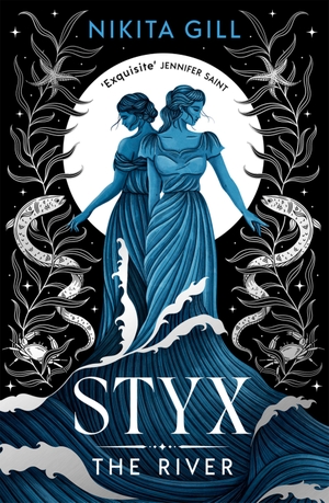 Gill, Nikita. Styx: The River. Simon + Schuster UK, 2026.