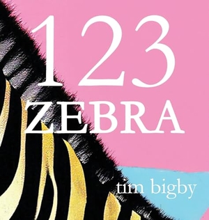 Bigby, Tim. 123 Zebra. Aquitaine Media Corp., 2024.