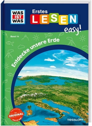 Meierjürgen, Sonja. WAS IST WAS Erstes Lesen easy! Band 14. Entdecke unsere Erde. Tessloff Verlag, 2023.