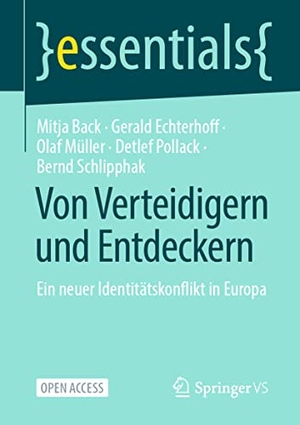 Back, Mitja / Echterhoff, Gerald et al. Von Verteidigern und Entdeckern - Ein neuer Identitätskonflikt in Europa. Springer Fachmedien Wiesbaden, 2022.