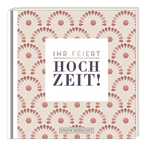Ihr feiert Hochzeit! - Minibuch. Grafik Werkstatt, 2020.