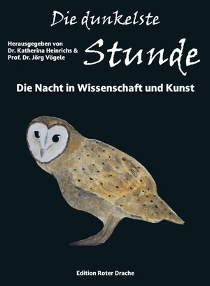 Heinrichs, Katharina / Jörg Vögele (Hrsg.). Die dunkelste Stunde - Die Nacht in Wissenschaft und Kunst. Edition Roter Drache, 2026.