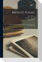 Brontë Poems; Selections From the Poetry of Charlotte, Emily, Anne and Branwell Brontë
