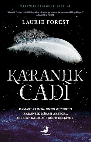 Forest, Laurie. Karanlik Cadi - Karanlik Cadi Günlükleri 1. Olimpos Yayinlari, 2024.