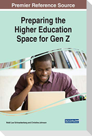 Preparing the Higher Education Space for Gen Z