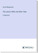 The Lancer's Wife; And Other Tales