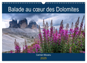 Balade au c¿ur des Dolomites (Calendrier mural 2025 DIN A3 vertical), CALVENDO calendrier mensuel