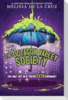 The (Super Secret) Octagon Valley Society
