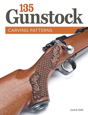 Irish, Lora S. 135 Gunstock Carving Patterns. Fox Chapel Publishing, 2013.