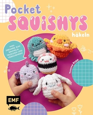 Rapp, Yvonne. Pocket-Squishys häkeln - Kleine Plüschtiere für Squishmallow- und Micromallow-Fans - Mini-Freunde zum Sammeln, Tauschen und Verschenken | Von Pinguin bis Macaron - süße 6,5 cm groß. Edition Michael Fischer, 2026.
