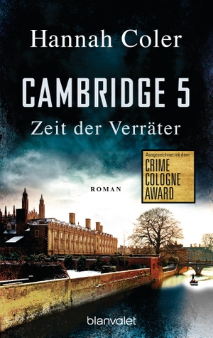Coler, Hannah. Cambridge 5 - Zeit der Verräter - Roman. Blanvalet Taschenbuchverl, 2019.