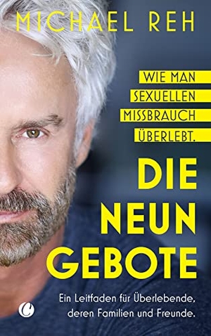 Reh, Michael. Die neun Gebote - Wie man sexuellen Missbrauch überlebt - Ein Leitfaden für Überlebende, deren Familien und Freunde. Charles Verlag, 2023.