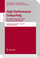 High Performance Computing. ISC High Performance 2022 International Workshops