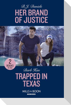 Her Brand Of Justice / Trapped In Texas