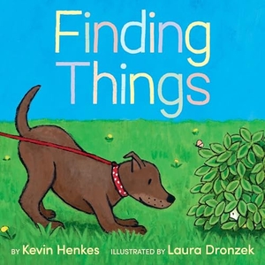 Henkes, Kevin. Finding Things. HarperCollins, 2024.