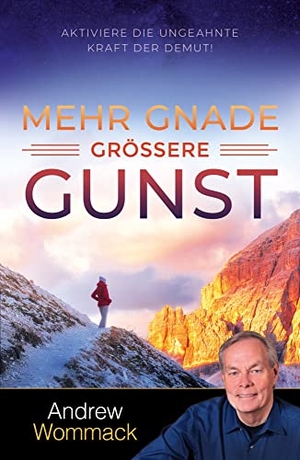 Wommack, Andrew. Mehr Gnade, größere Gunst - Aktiviere die ungeahnte Kraft der Demut!. Grace today Verlag, 2022.