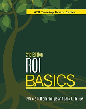 Phillips, Patricia Pulliam / Jack J Phillips. Roi Basics, 2nd Edition. ASTD, 2019.