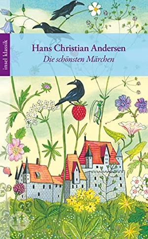 Andersen, Hans Christian. Die schönsten Märchen. Insel Verlag GmbH, 2012.